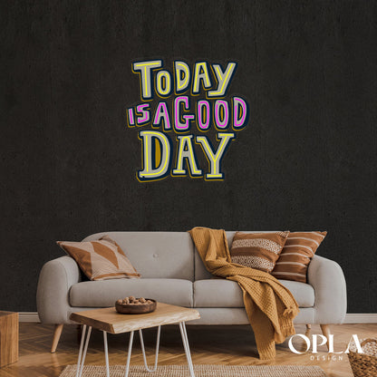 Today Is A Good Day Neon Artwork maroc - Neon Led au Maroc